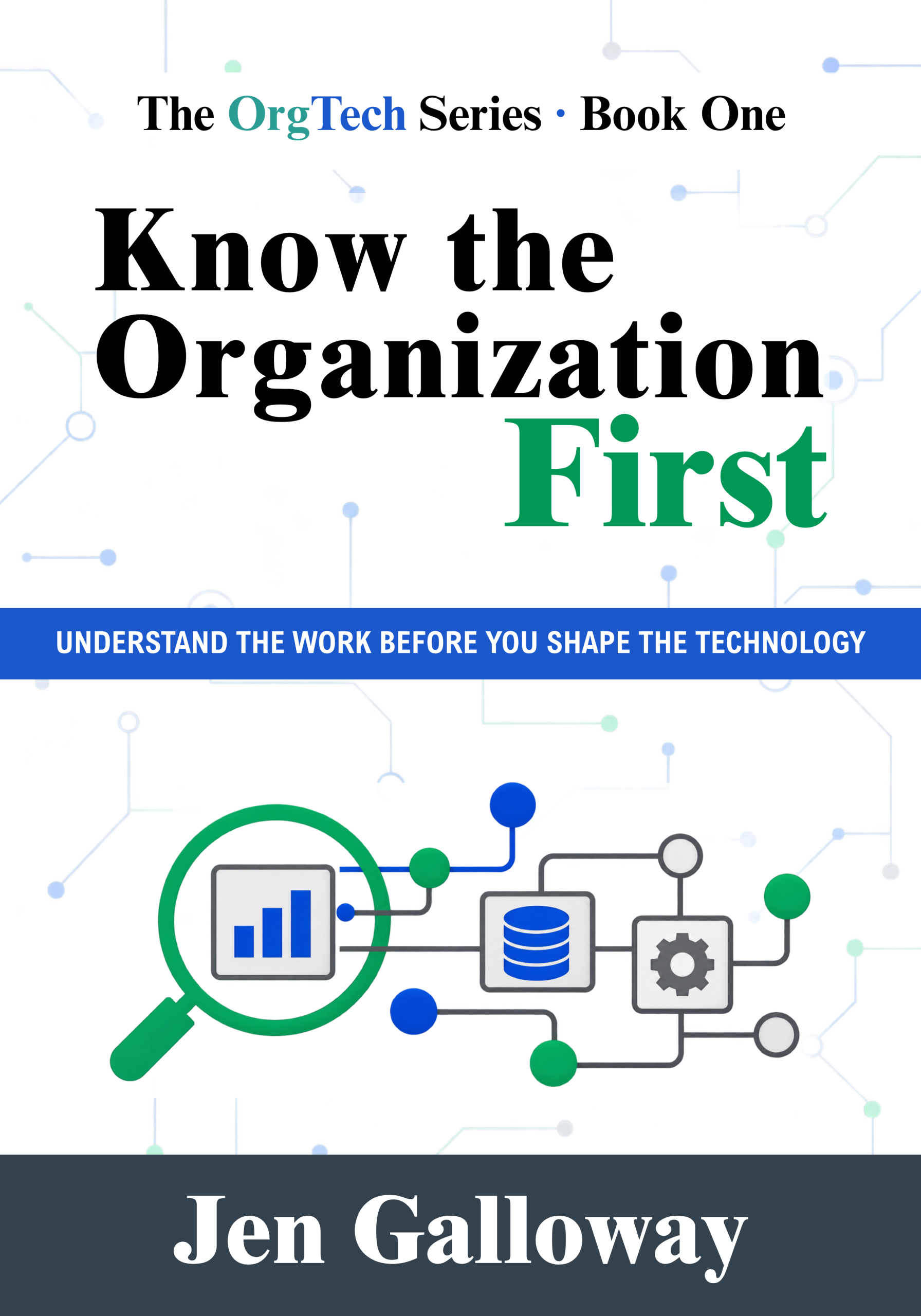 Cover of Know the Organization First by Jen Galloway